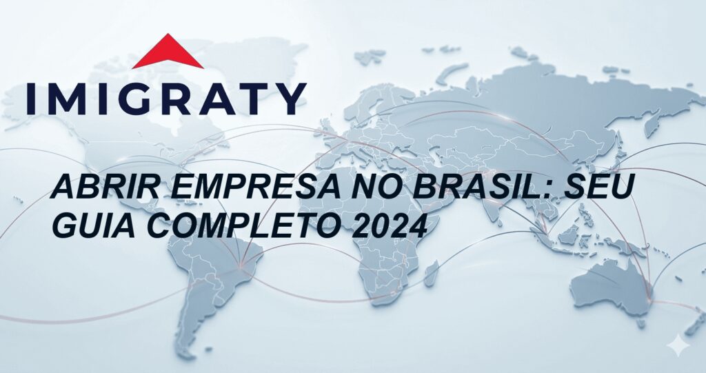 Abrir Empresa no Brasil: Seu Guia Completo 2024