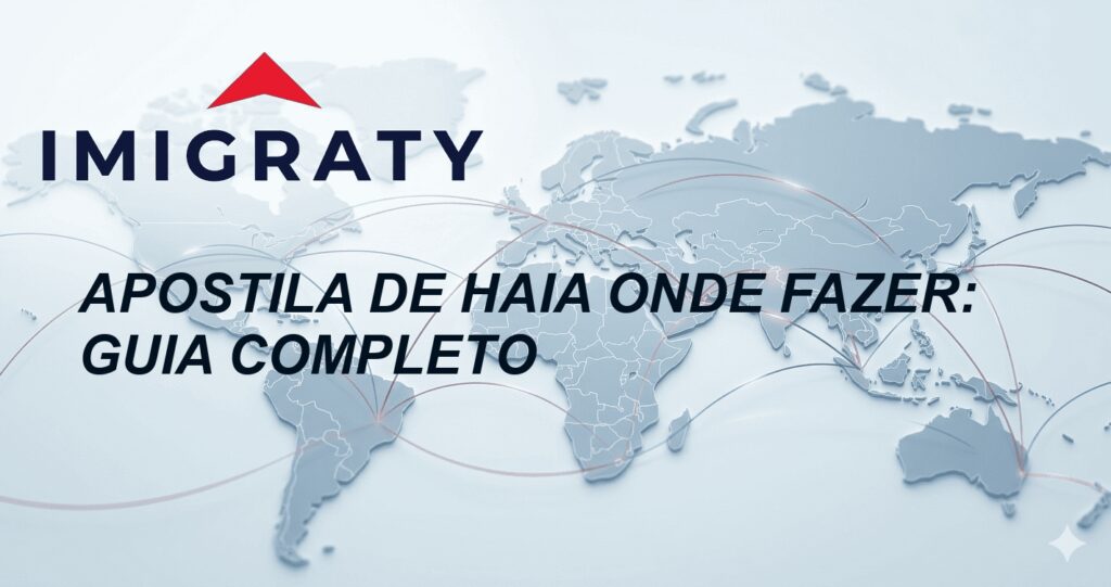 Apostila de Haia Onde Fazer: Guia Completo