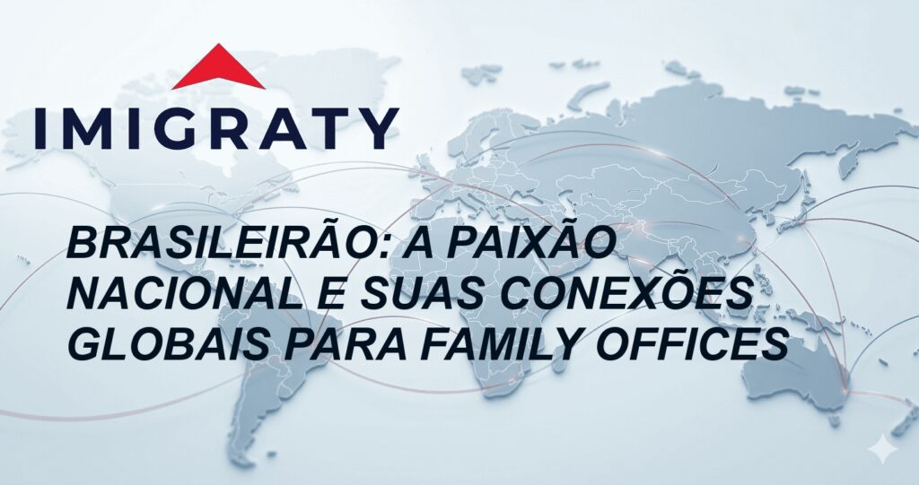 Brasileirão: A Paixão Nacional e Suas Conexões Globais para Family Offices