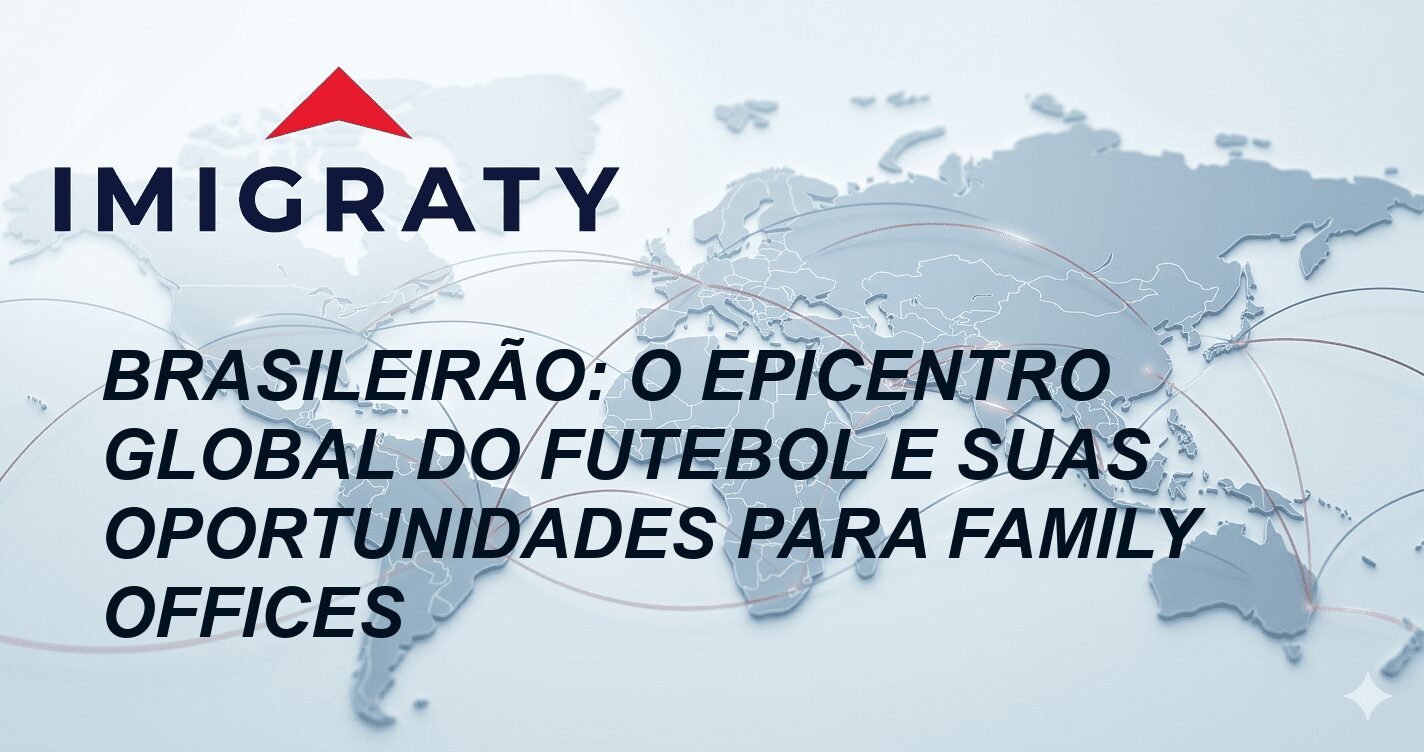Brasileirão: O Epicentro Global do Futebol e Suas Oportunidades para Family Offices