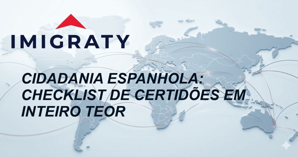 Cidadania Espanhola: Checklist de Certidões em Inteiro Teor