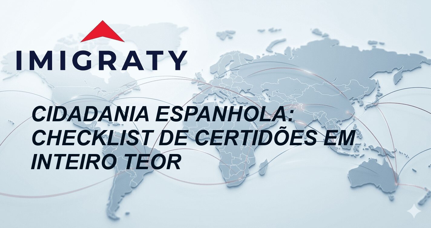 Cidadania Espanhola: Checklist de Certidões em Inteiro Teor