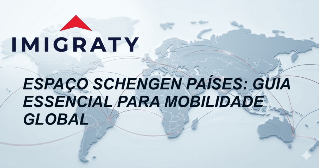 Espaço Schengen Países: Guia Essencial para Mobilidade Global