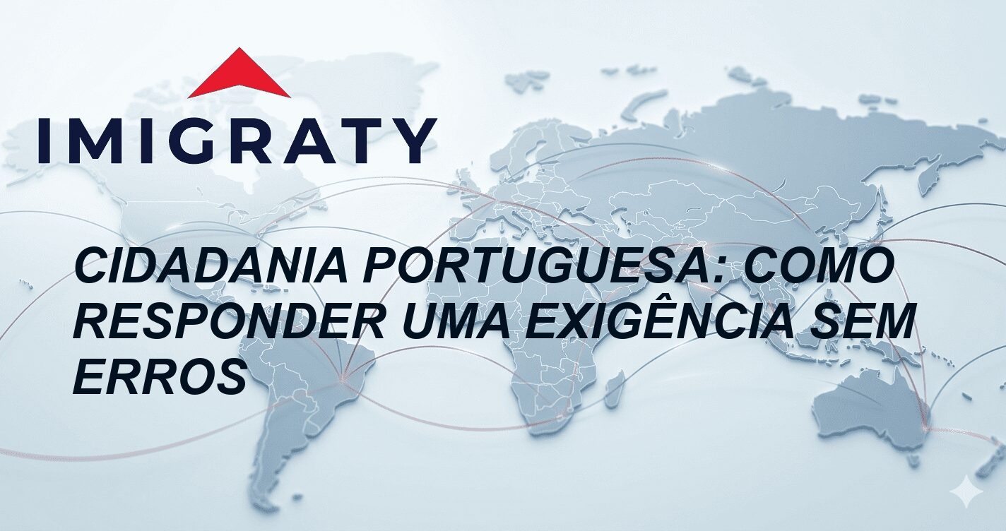 Cidadania portuguesa: como responder uma exigência sem erros