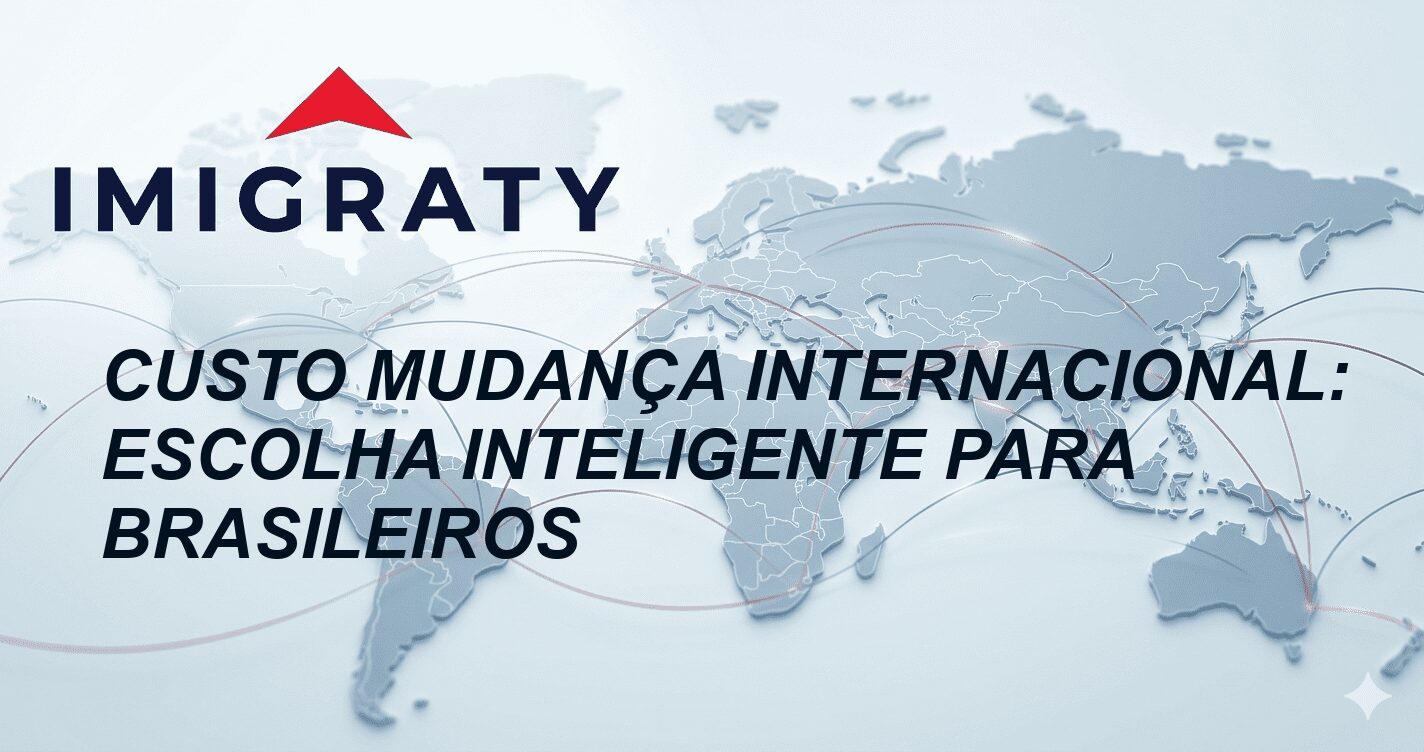 Custo mudança internacional: Escolha inteligente para brasileiros
