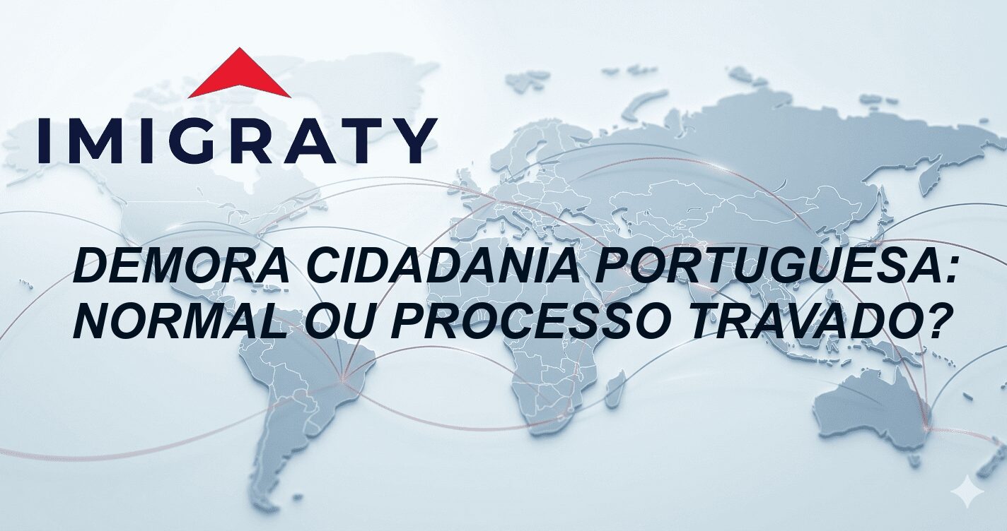 Demora Cidadania Portuguesa: Normal ou Processo Travado?
