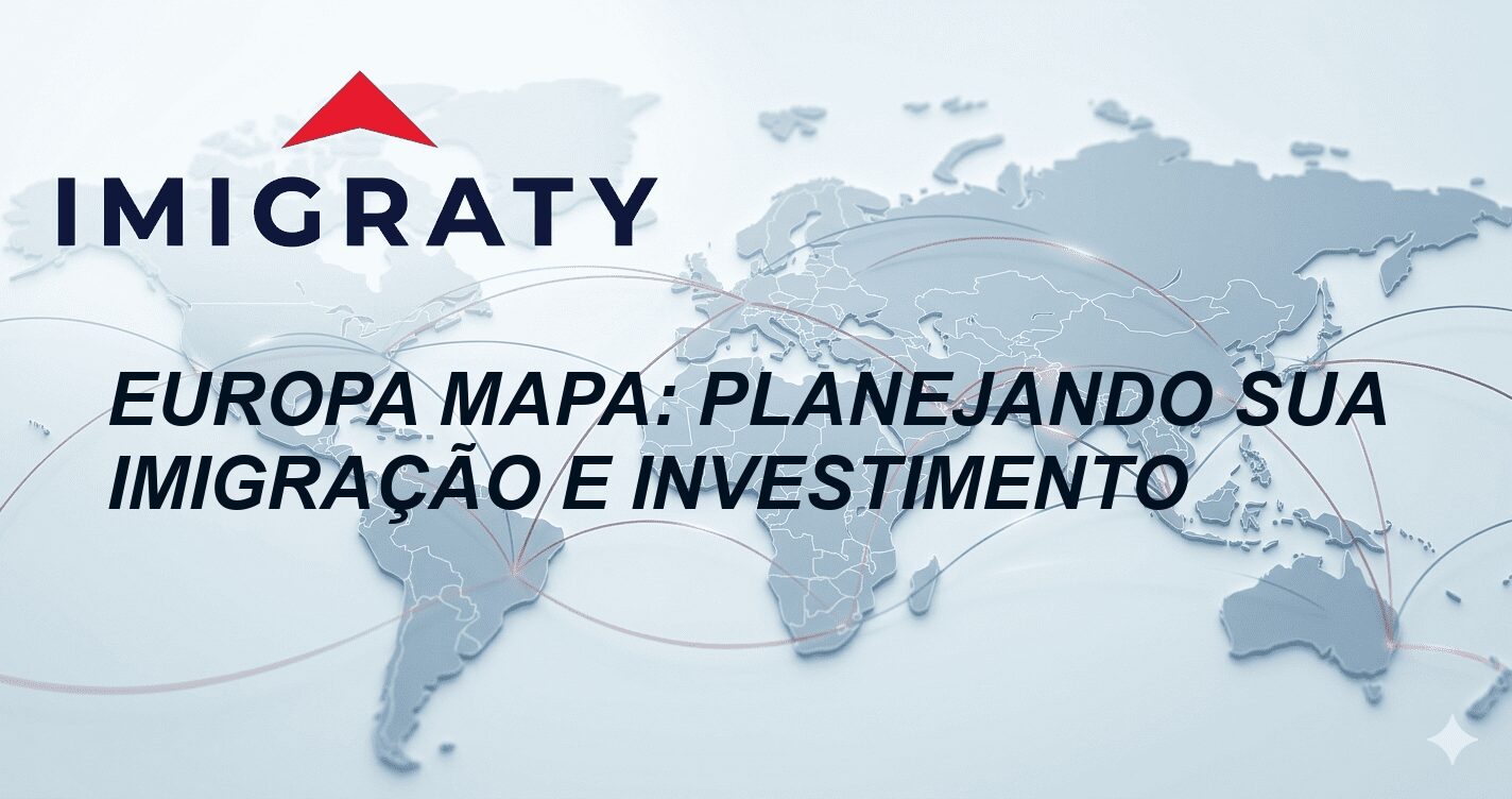 Europa mapa: Planejando sua imigração e investimento