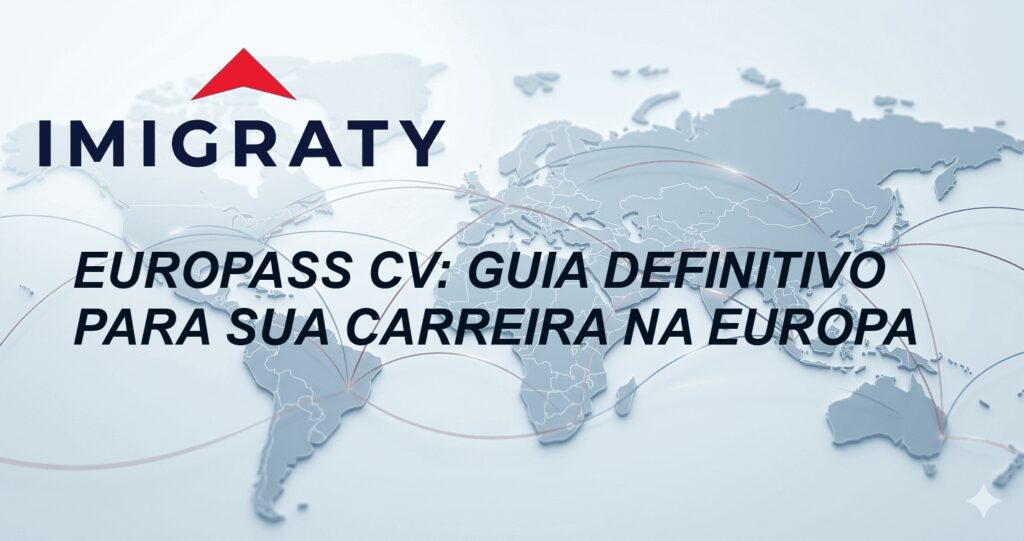 Europass CV: Guia Definitivo para sua Carreira na Europa