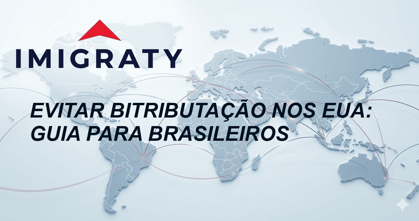Evitar bitributação nos EUA: Guia para Brasileiros