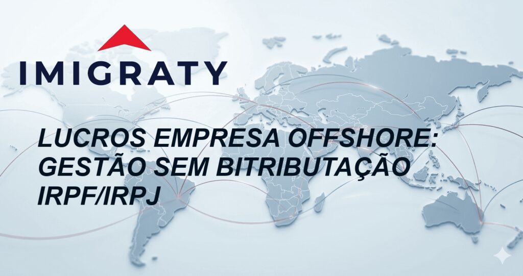 Lucros Empresa Offshore: Gestão Sem Bitributação IRPF/IRPJ