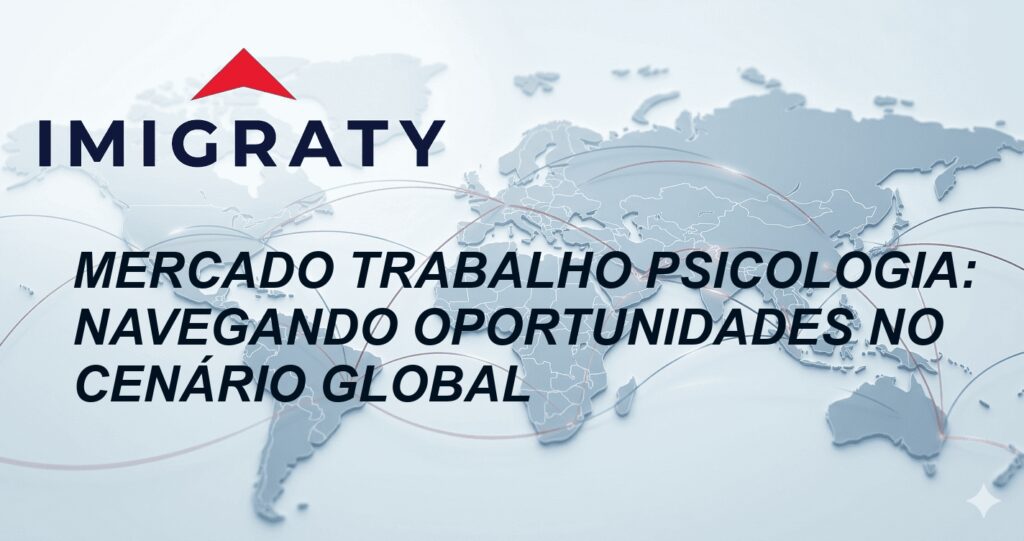 Mercado Trabalho Psicologia: Navegando Oportunidades no Cenário Global
