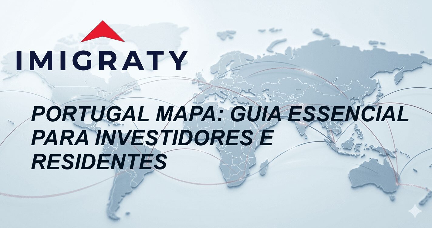Portugal Mapa: Guia Essencial para Investidores e Residentes