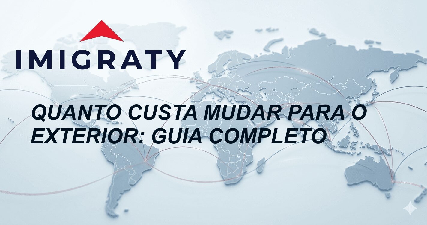 Quanto Custa Mudar para o Exterior: Guia Completo