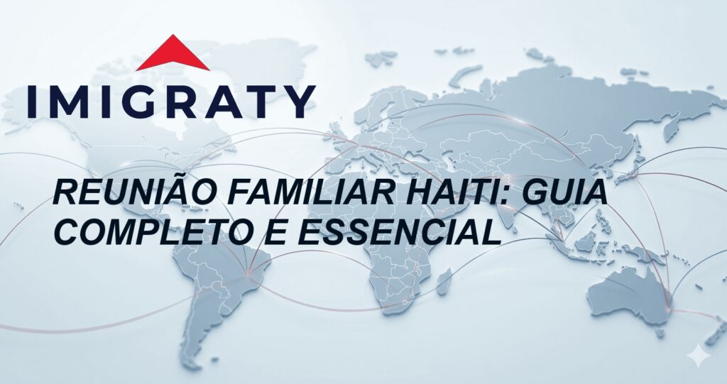 Reunião Familiar Haiti: Guia Completo e Essencial