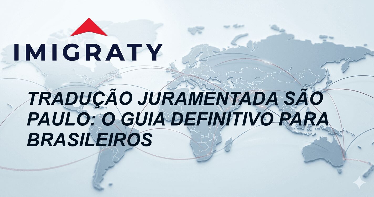 Tradução Juramentada São Paulo: O Guia Definitivo para Brasileiros