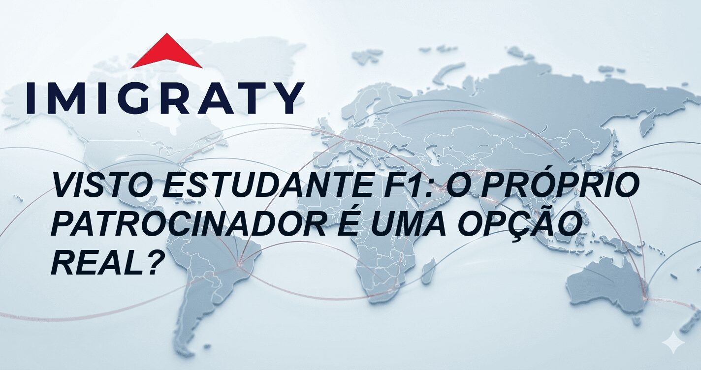 Visto Estudante F1: O Próprio Patrocinador é Uma Opção Real?