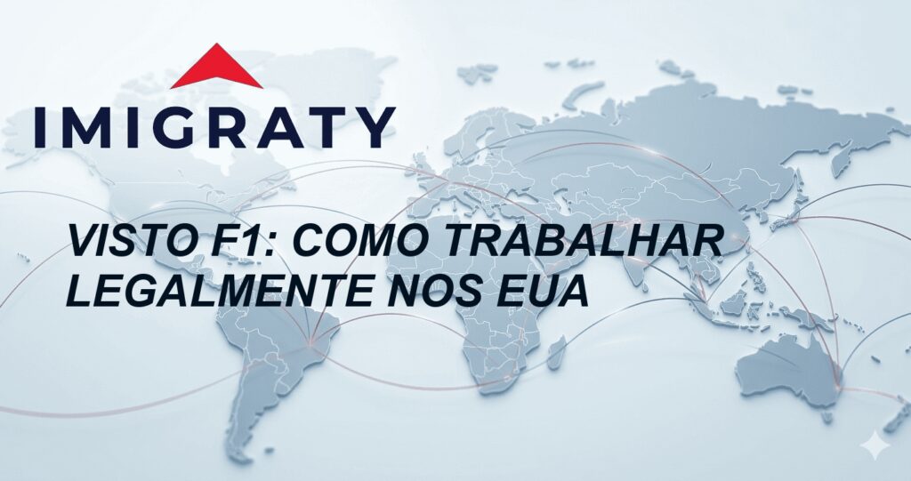 Visto F1: Como Trabalhar Legalmente nos EUA