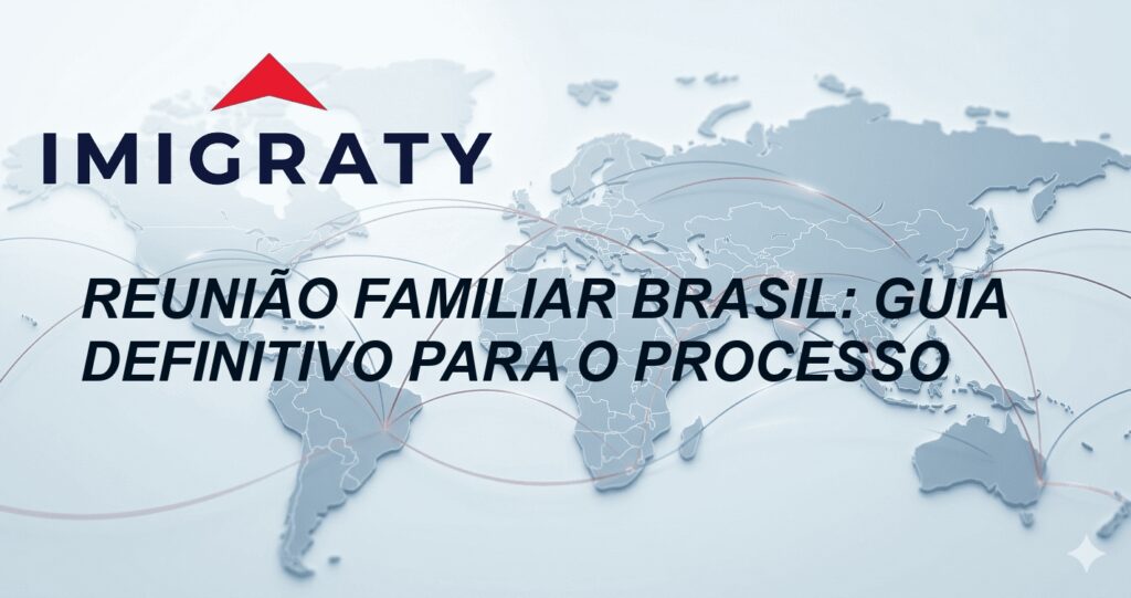 Reunião familiar Brasil: guia definitivo para o processo